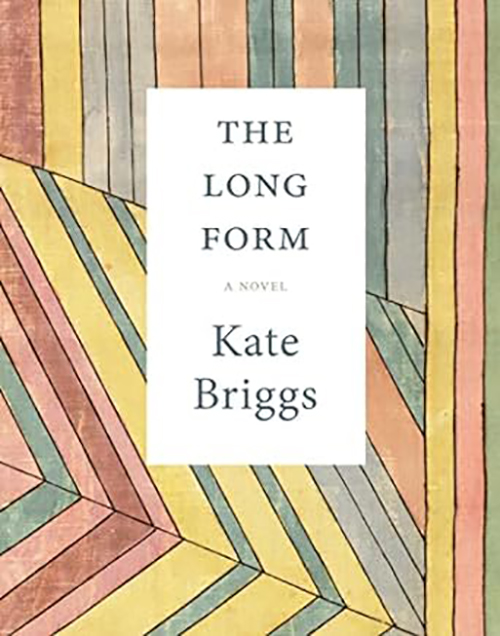 The Long Form by Kate Briggs